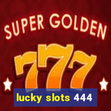 lucky slots 444